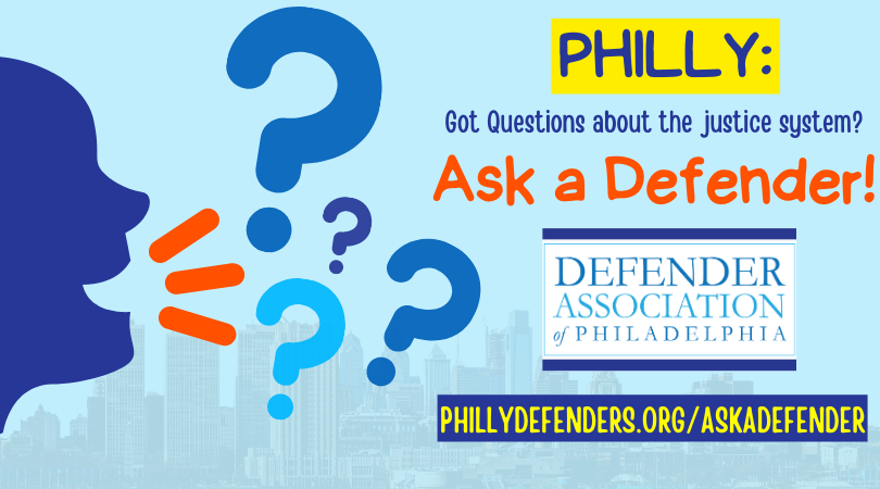 Questions about Philly’s Justice System? Ask a Defender!