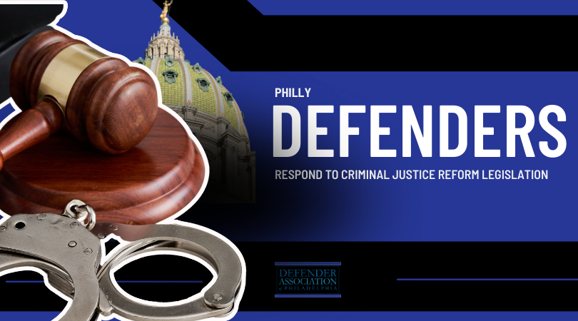 Defender Statement on PA Legislature’s Passage of Criminal Justice Bills